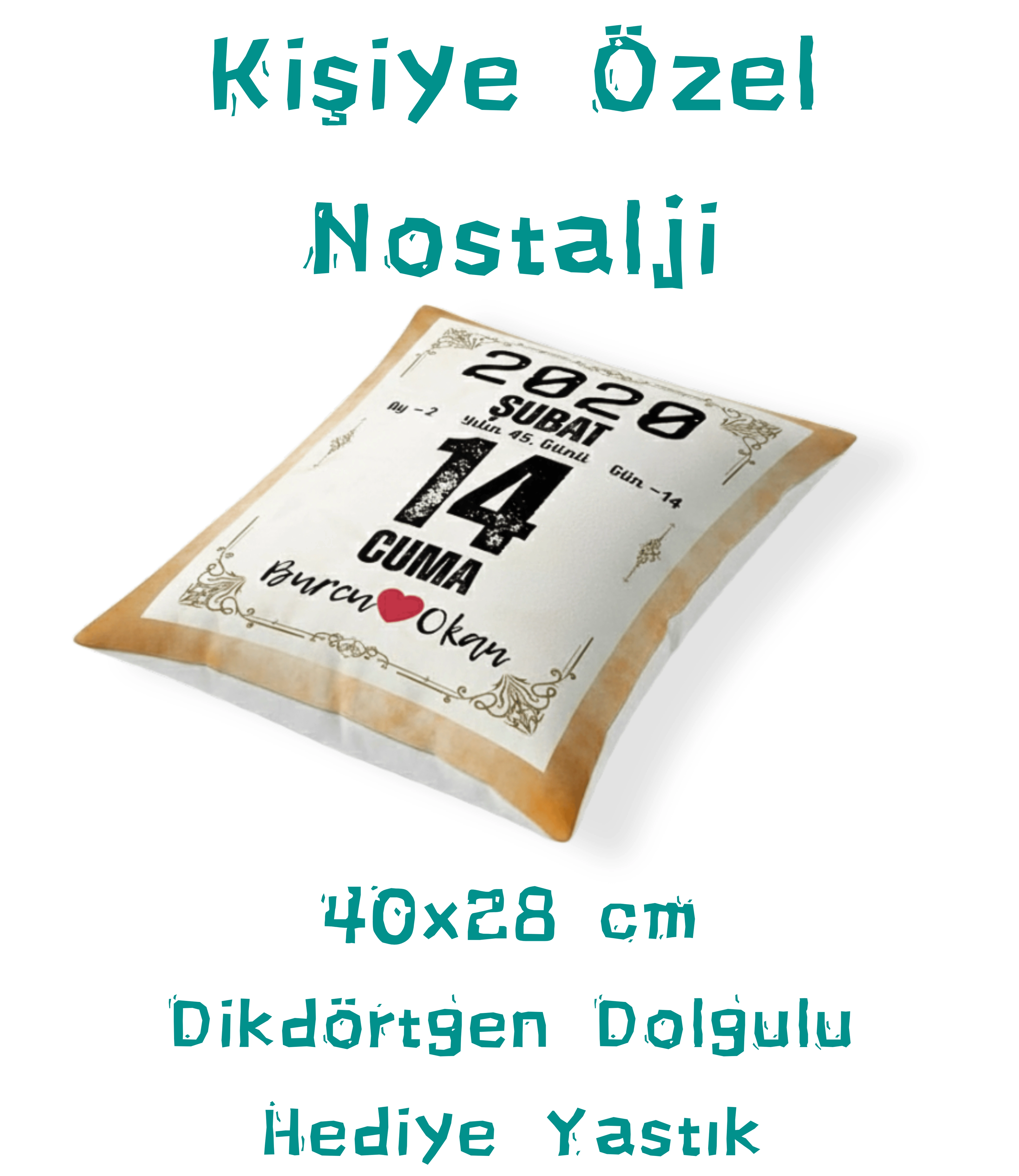 Sevgililer Günü Hediyesi Takvim Yaprağı Hediyelik Dekoratif Yastık Kırlent 40x28cm Dolgulu
