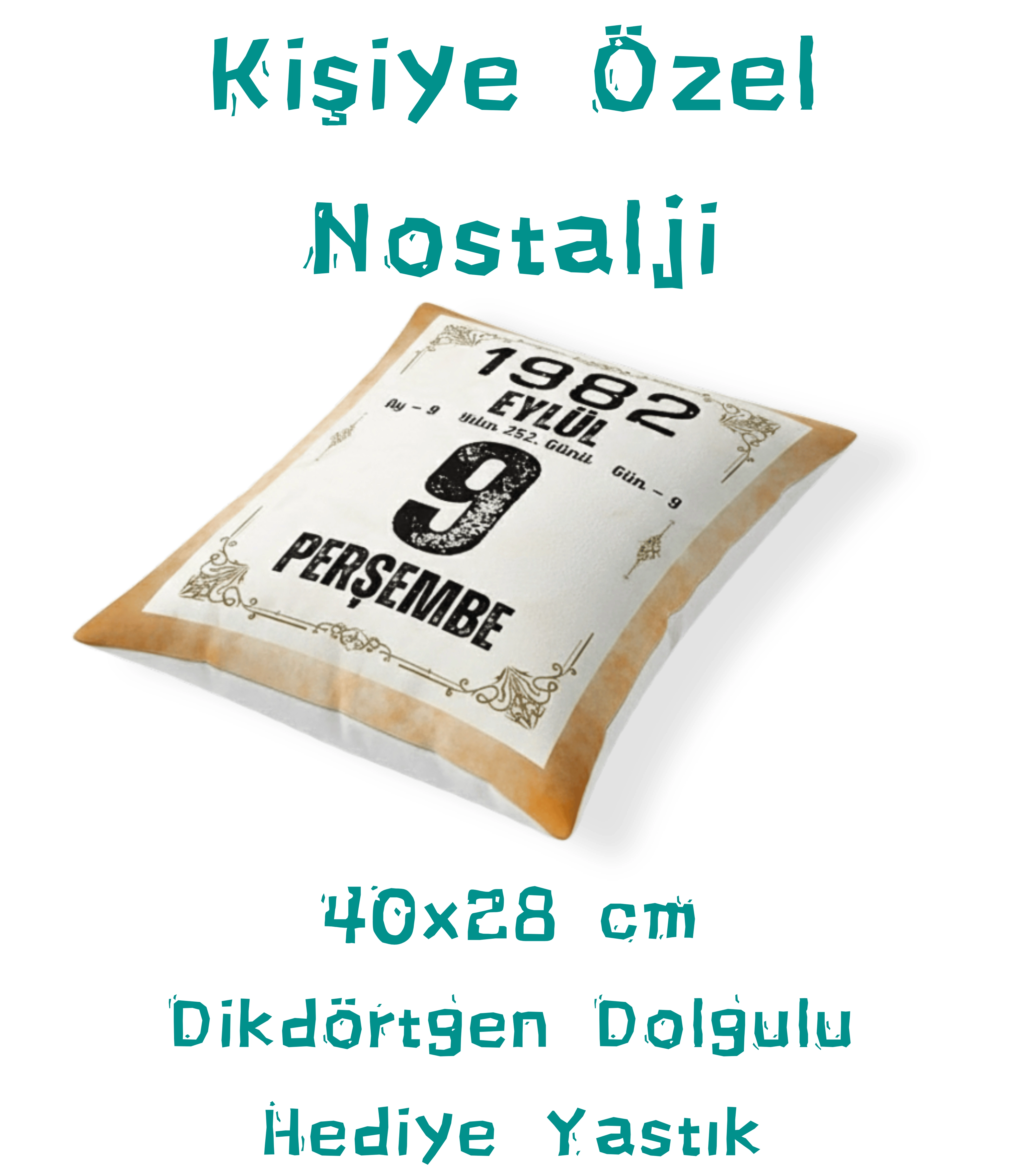 Doğum Günü Yıldönümü Hediyesi Takvim Yaprağı Hediyelik Dekoratif Yastık Kırlent 40x28cm Dolgulu
